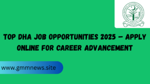 Top DHA Job Opportunities 2025 – Apply Online for Career Advancement