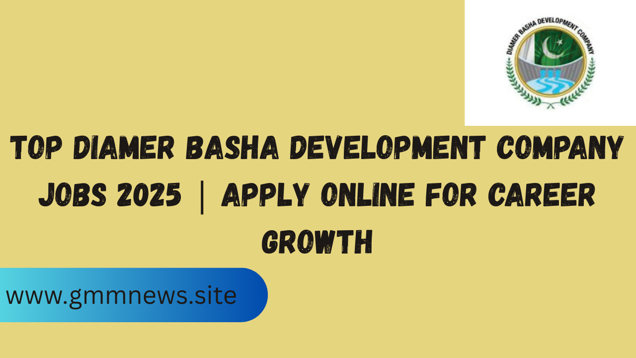 Top Diamer Basha Development Company Jobs 2025 | Apply Online for Career Growth