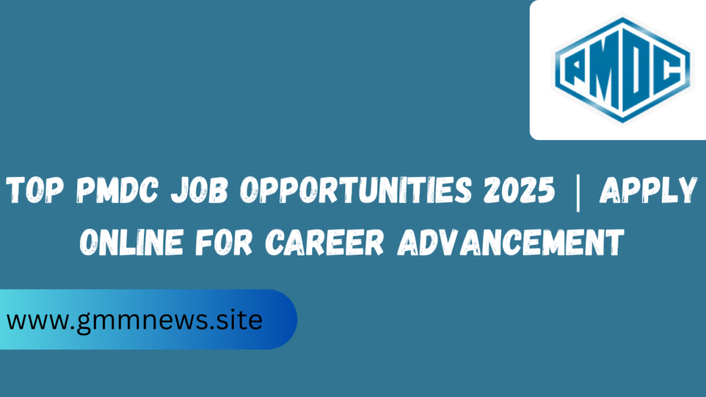 Top PMDC Job Opportunities 2025 | Apply Online for Career Advancement